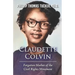 Claudette Colvin: Forgotten Mother of the Civil Rights Movement