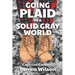 Going Plaid in a Solid Gray World: Collected Columns
