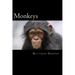 Monkeys: A Fascinating Book Containing Monkey Facts, Trivia, Images & Memory Recall Quiz: Suitable for Adults & Children
