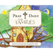 Pray Daily for Families: Morning and Evening Prayer Reimagined for Children