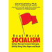 Real World Socialism: Spiritual, Moral and Economic Bankruptcy - Sold By Using False Hopes and Deceit