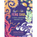 High-Vibe Feng Shui: 11 Steps to Achieving Your Best Life