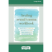 Healing Sexual Trauma Workbook: Somatic Skills to Help You Feel Safe in Your Body, Create Boundaries, and Live with Resilience [16pt Large Print Editi