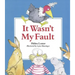 It Wasn't My Fault