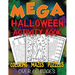 Mega Halloween Activity Book: Coloring - Mazes - Word Searches - Fun Games For Kids of All Ages