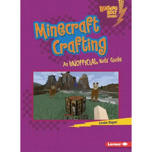 Minecraft Crafting: An Unofficial Kids' Guide