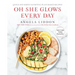 Oh She Glows Every Day: Quick and Simply Satisfying Plant-Based Recipes: A Cookbook