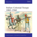Italian Colonial Troops 1882-1960