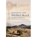 Restoring the Pitchfork Ranch: How Healing a Southwest Oasis Holds Promise for Our Endangered Land