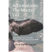 Affirmations: The Master List: Supercharge Your Life And Transform Your Subconscious Mind