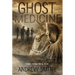 Ghost Medicine