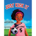 Just Kick It