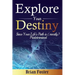 Explore Your Destiny: Since Your Life's Path Is (Mostly) Predetermined