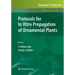 Protocols for in Vitro Propagation of Ornamental Plants