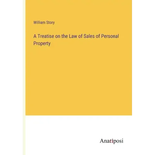 A Treatise on the Law of Sales of Personal Property