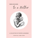 From One Mom to a Mother: Poetry & Momisms