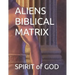 Aliens Biblical Matrix
