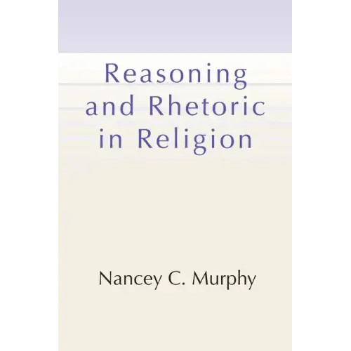 Reasoning and Rhetoric in Religion