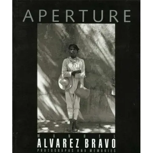 Manuel Alvarez Bravo: Photographs and Memories: Aperture 147
