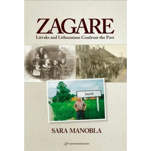 Zagare: Litvaks and Lithuanians Confront the Past