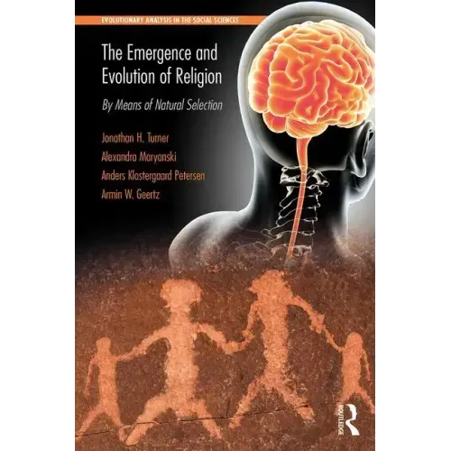 The Emergence and Evolution of Religion: By Means of Natural Selection