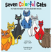 Seven Colorful Cats