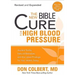 The New Bible Cure for High Blood Pressure: Ancient Truths, Natural Remedies, and the Latest Findings for Your Health Today