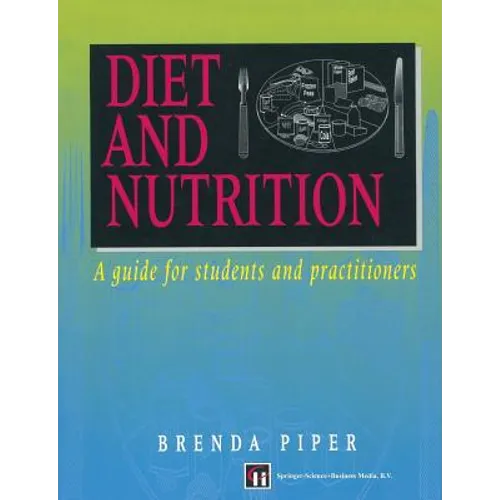 Diet and Nutrition: A Guide for Students and Practitioners
