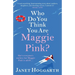 Who Do You Think You Are Maggie Pink?