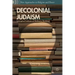 Decolonial Judaism: Triumphal Failures of Barbaric Thinking