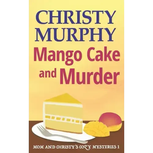 Mango Cake and Murder