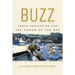 Buzz: Urban Beekeeping and the Power of the Bee