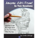 Anyone Can Draw in Ten Sessions: Learning to Use Your Right Brain so You Can Draw What You See