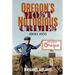 Oregon's Most Notorious Crimes, 1900-1955