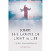 John: The Gospel of Light and Life: A 30-Day Devotional Journey