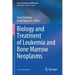 Biology and Treatment of Leukemia and Bone Marrow Neoplasms