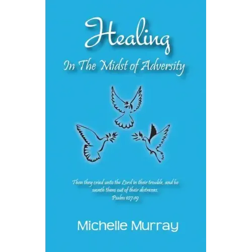 Healing in the Midst of Adversity