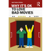 Why It's Ok to Love Bad Movies