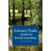 Literary Trails of Eastern North Carolina: A Guidebook