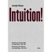 Joseph Beuys: Intuition!: Dimensions of the Early Work of Joseph Beuys, 1946-1961