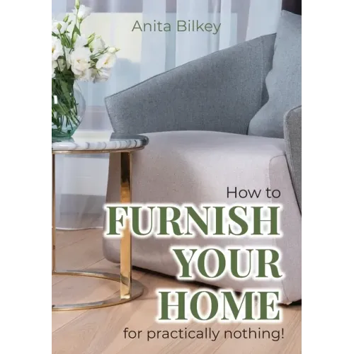 How to furnish your home for practically nothing!