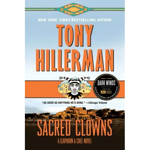 Sacred Clowns: A Leaphorn and Chee Novel