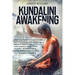 Kundalini Awakening: Heal Your Body through Guided Self Realization, Divine Energy, Expand Mind Power, Clairvoyance, Astral Travel, Intuiti