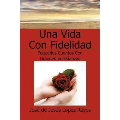 Una Vida Con Fidelidad