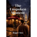 The Unspoken Moment