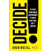 Decide!: Activate Your Inner Superpower to Make Very Cool Sh*t Happen