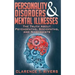 Personality Disorders and Mental Illnesses: The Truth About Psychopaths, Sociopaths, and Narcissists