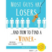 Most Guys Are Losers (And How to Find a Winner): Version 2.0