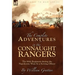The Complete Adventures in the Connaught Rangers: the 88th Regiment during the Napoleonic Wars by a Serving Officer