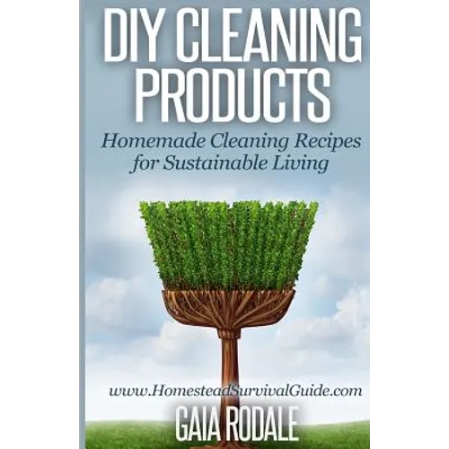 DIY Cleaning Products: Homemade Cleaning Recipes for Sustainable Living
